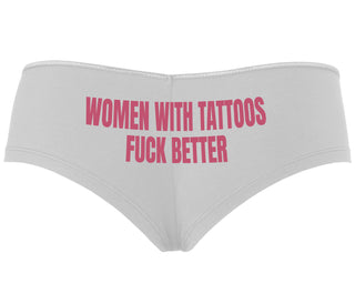 Women With Tattoos Fuck Better - White Boyshort