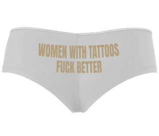Women With Tattoos Fuck Better - White Boyshort