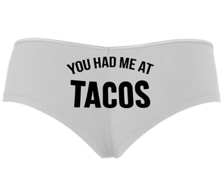 You Had Me At Tacos - White Boyshort