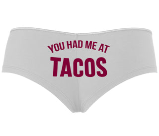 You Had Me At Tacos - White Boyshort