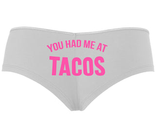 You Had Me At Tacos - White Boyshort