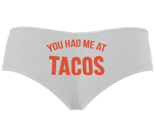 You Had Me At Tacos - White Boyshort