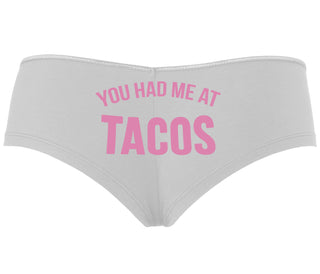 You Had Me At Tacos - White Boyshort