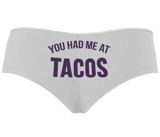 You Had Me At Tacos - White Boyshort