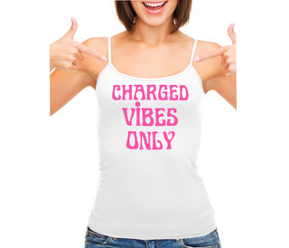 Charged Vibes Only - White Camisole Tank Top