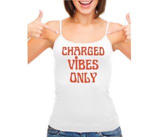 Charged Vibes Only - White Camisole Tank Top