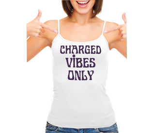 Charged Vibes Only - White Camisole Tank Top