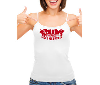 Cum On My Face And Make Me Pretty - White Camisole Tank Top
