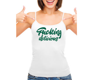 Fucking Delicious  - White Camisole Tank Top