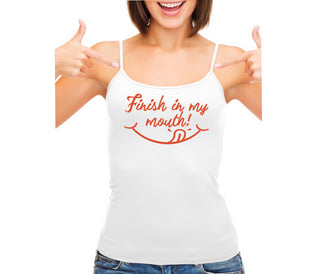 Finish In My Mouth - White Camisole Tank Top