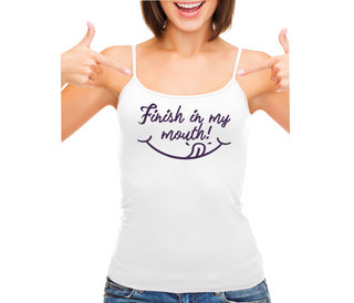 Finish In My Mouth - White Camisole Tank Top
