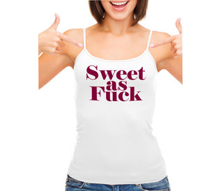 Sweet As Fuck - White Camisole Tank Top