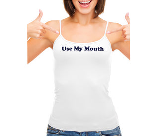 Use My Mouth - White Camisole Tank Top