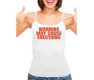 Warning May Cause Erections - White Camisole Tank Top