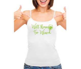 Will Remove For Wine - White Camisole Tank Top