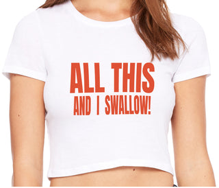 All This And I Swallow - White Crop Top