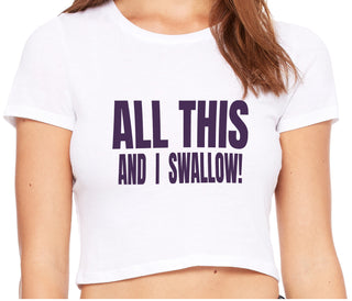 All This And I Swallow - White Crop Top
