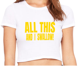 All This And I Swallow - White Crop Top