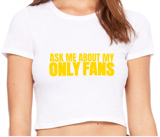 Ask Me About My Only Fans - White Crop Top