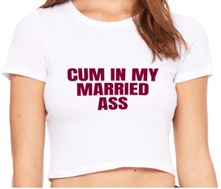 Cum In My Married Ass - White Crop Top