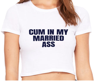 Cum In My Married Ass - White Crop Top