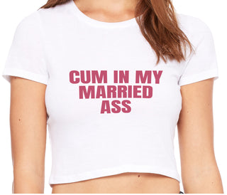 Cum In My Married Ass - White Crop Top