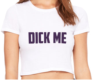 Dick Me - White Crop Top