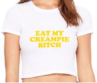 Eat My Creampie Bitch - White Crop Top