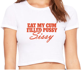 Eat My Cum Filled Pussy Sissy  Cuck - White Crop Top
