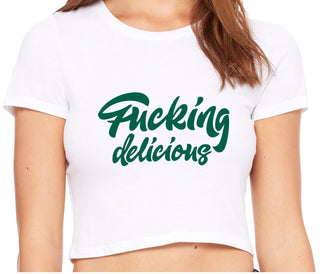 Fucking Delicious  - White Crop Top