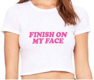 Finish On My Face - White Crop Top