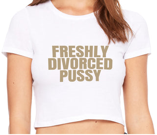 Freshly Divorced Pussy - White Crop Top