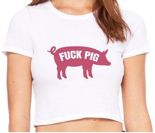 Fuck Pig - White Crop Top