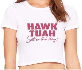 Hawk Tuah Spit On That Thing - White Crop Top