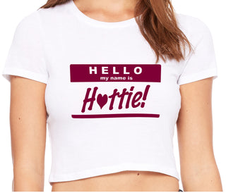 Hello My Name Is Hottie - White Crop Top