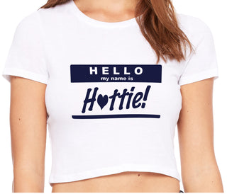 Hello My Name Is Hottie - White Crop Top