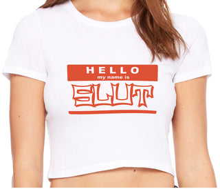 Hello My Name Is Slut - White Crop Top