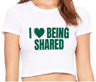 I Love Being Shared - White Crop Top