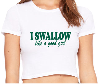 I Swallow Like A Good Girl - White Crop Top