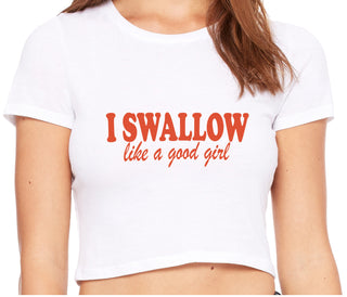 I Swallow Like A Good Girl - White Crop Top