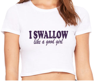 I Swallow Like A Good Girl - White Crop Top