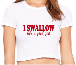 I Swallow Like A Good Girl - White Crop Top