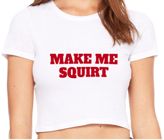 Make Me Squirt - White Crop Top