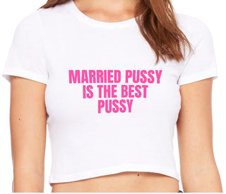 Married Pussy Is The Best Pussy - White Crop Top
