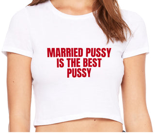 Married Pussy Is The Best Pussy - White Crop Top