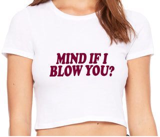 Mind If I Blow You - White Crop Top