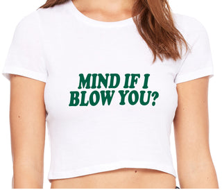 Mind If I Blow You - White Crop Top