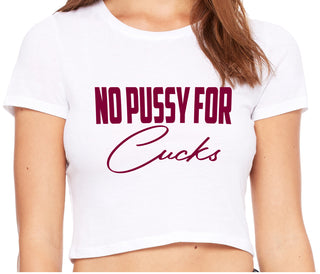 No Pussy For Cucks - White Crop Top