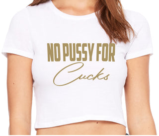 No Pussy For Cucks - White Crop Top