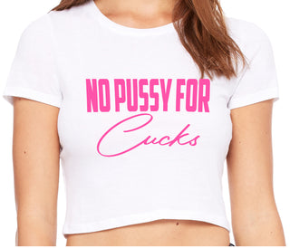 No Pussy For Cucks - White Crop Top